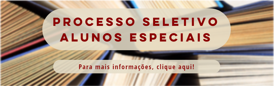 Processo Seletivo para Alunos Especiais