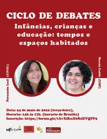Convite para o último encontro do ciclo de debates "Infâncias e Educação Infantil: perspectivas em pesquisas e formação docente"