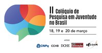 II Colóquio de Pesquisa em Juventude no Brasil: 18, 19 e 20 de março