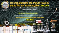 III Colóquios de Políticas e Gestão da Educação Online