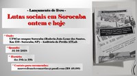 Lançamento do Livro “Lutas sociais em Sorocaba/SP ontem e hoje: Greve Geral de 1917, embate antifascista de 1937 e mobilizações atuais"