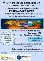 VI CONGRESSO DE EDUCAÇÃO DA GRANDE DOURADOS E II ENCONTRO DE EGRESSOS DO  PPGEdu/FAED/UFGD