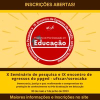 X Seminário de Pesquisa e IX Encontro de Egressos do PPGEd-So